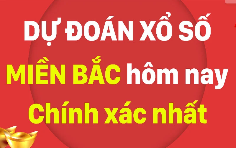 Dự đoán xổ số miền bắc chính xác 