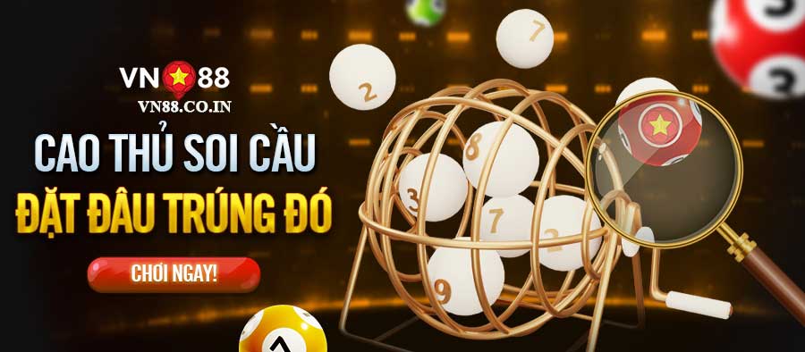 Chơi ngay soi cầu xổ số tại nhà cái vn88